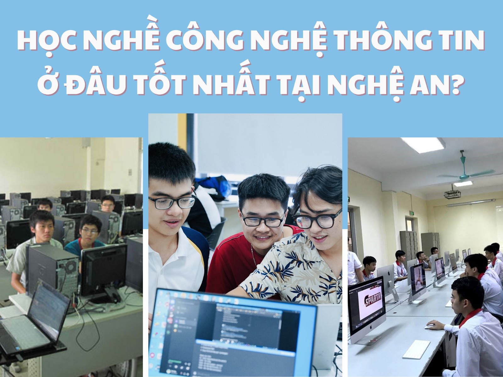 Học Nghề Công Nghệ Thông Tin Ở Đâu Tốt Nhất Tại Nghệ An?